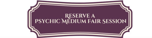 Reserve a Psychic Medium Fair Appointment